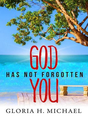 cover image of God Has Not Forgotten You